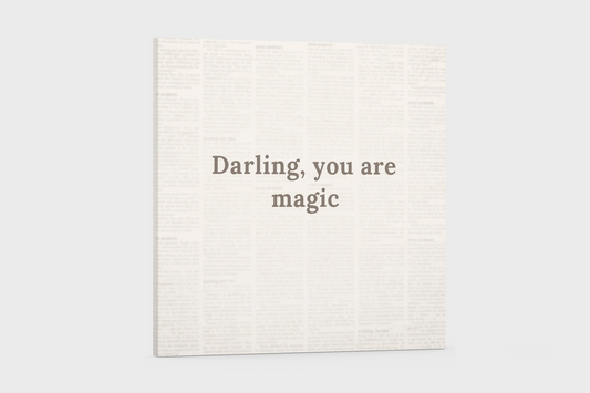 Darling, you're magic canvas art